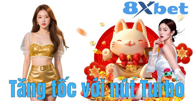 Tăng tốc với nút Turbo